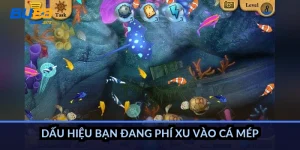 Dấu hiệu bạn đang phí xu vào cá mép