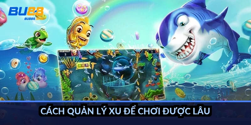 Cách quản lý xu để chơi được lâu