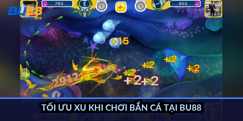 Tối ưu xu khi chơi bắn cá tại BU88