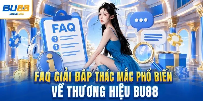 Homepage 9 FAQ giải đáp thắc mắc phổ biến về thương hiệu